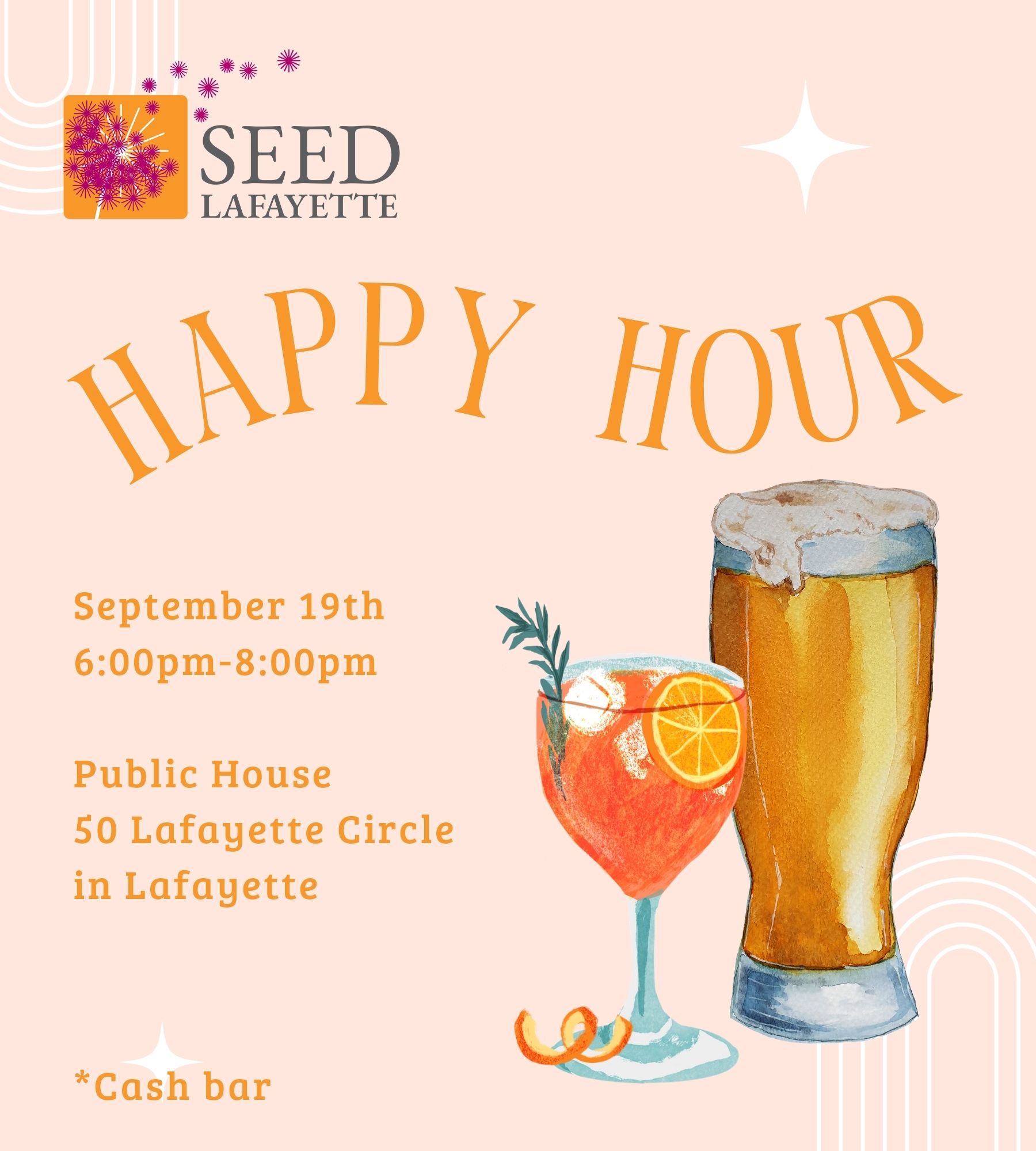 Seed Lafayette Happy Hour. September 19th, 6pm - 8pm. Lafayette Public House. Beer and cocktail on an orange background.